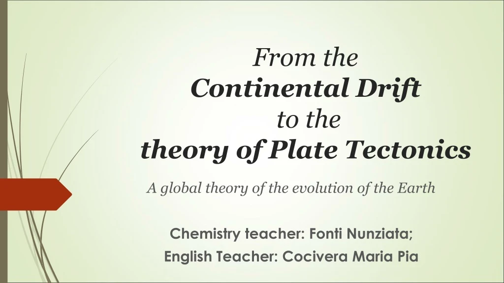 from the continental drift to the theory of plate tectonics