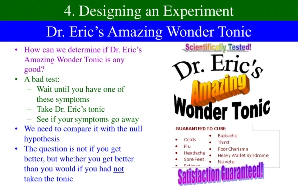 How can we determine if Dr. Eric’s Amazing Wonder Tonic is any good? A bad test: