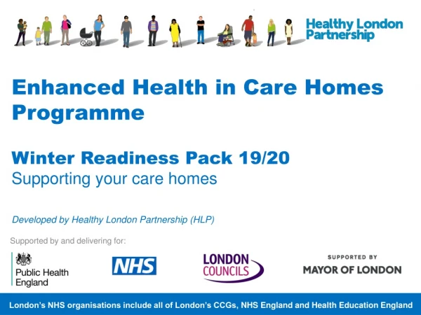 Enhanced Health in Care Homes Programme Winter Readiness Pack 19/20 Supporting your care homes