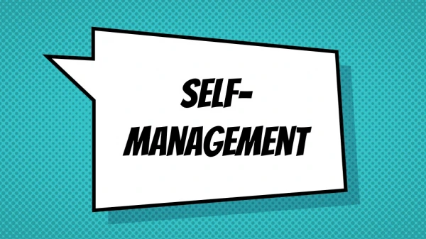 Self- management