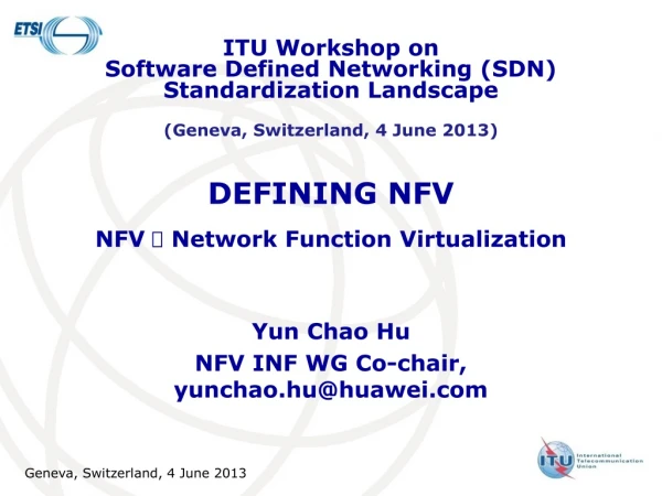 DEFINING NFV NFV  Network Function Virtualization