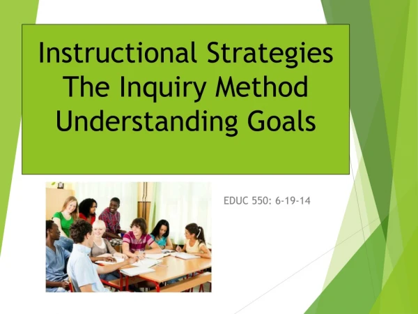 Instructional Strategies The Inquiry Method Understanding Goals