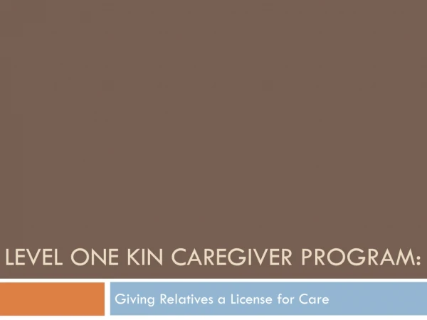 Level One Kin Caregiver Program :