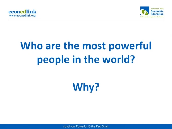 Who are the most powerful people in the world? Why?