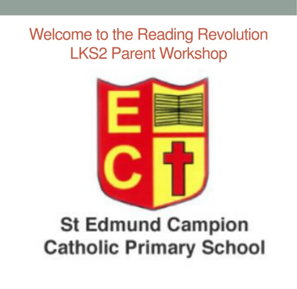 Welcome to the Reading Revolution LKS2 Parent Workshop