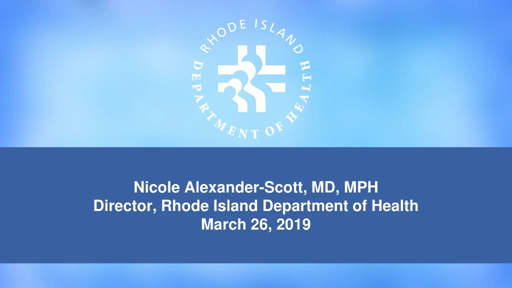 nicole alexander scott md mph director rhode island department of health march 26 2019