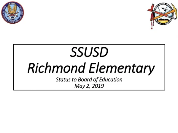 SSUSD Richmond Elementary Status to Board of Education May 2, 2019