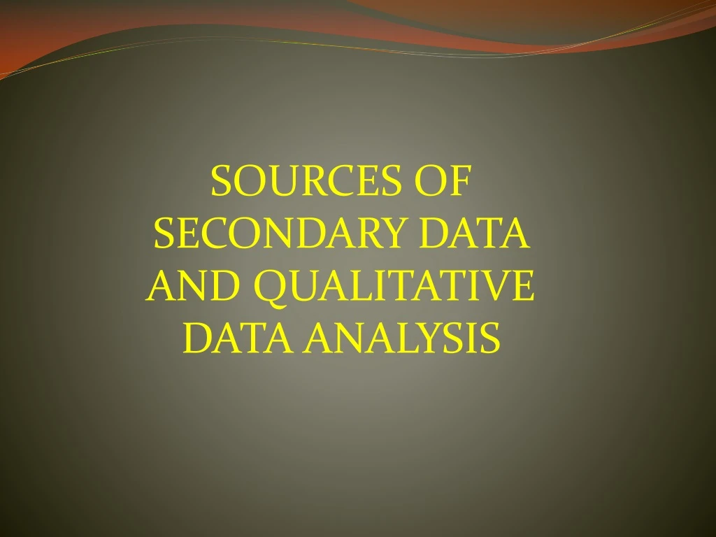 sources of secondary data and qualitative data