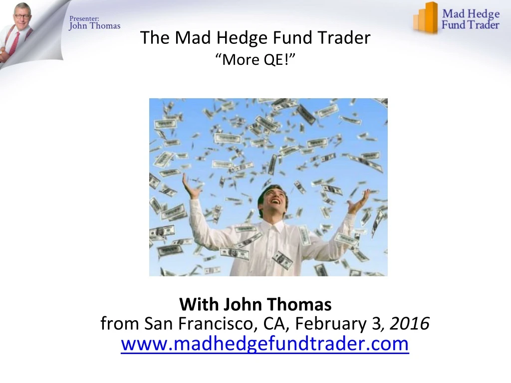 the mad hedge fund trader more qe