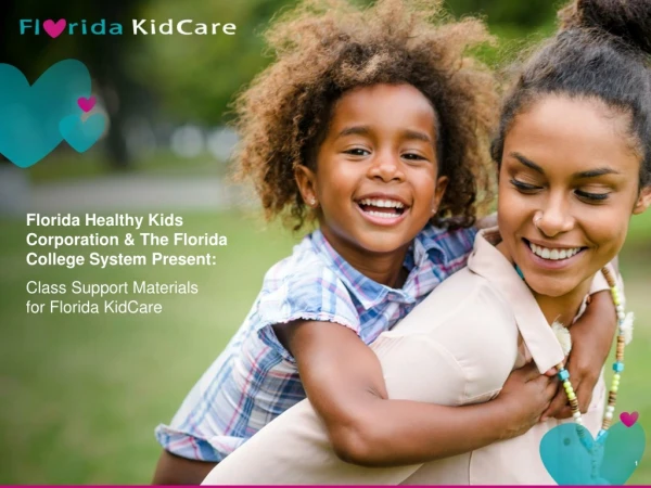 Florida Healthy Kids Corporation &amp; The Florida College System Present: