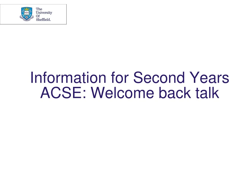 information for second years acse welcome back talk