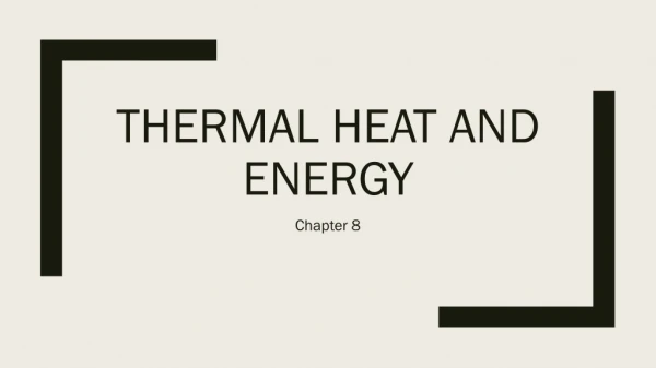 Thermal Heat and Energy