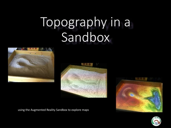 Topography in a Sandbox