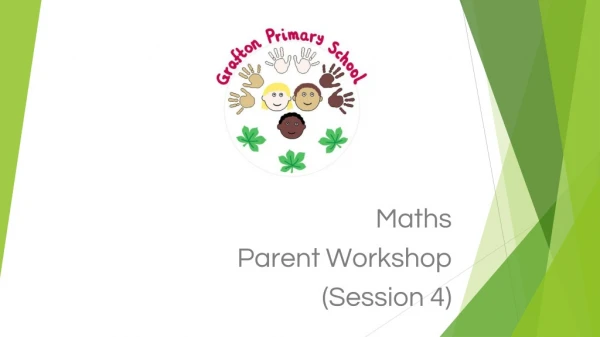 Maths Parent Workshop (Session 4)
