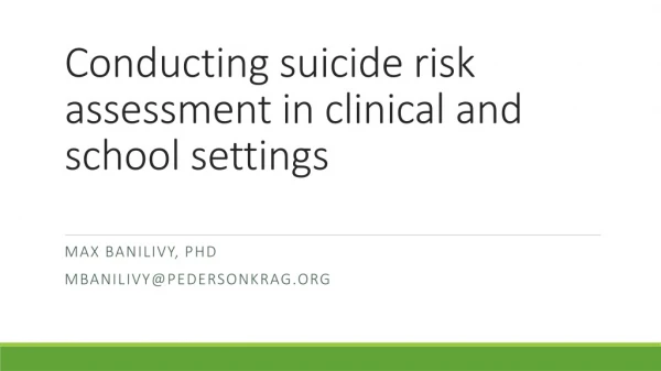 Conducting suicide risk assessment in clinical and school settings