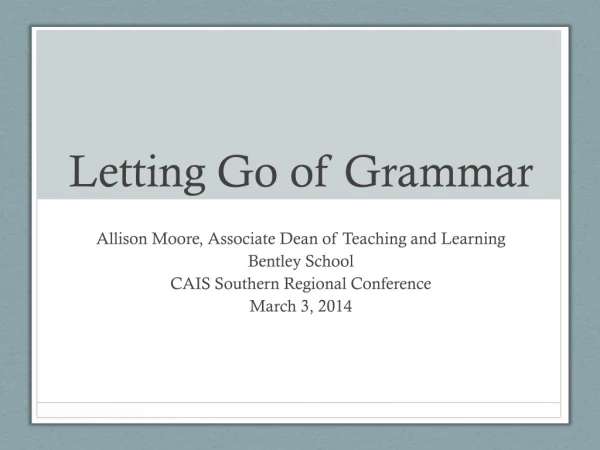 Letting Go of Grammar