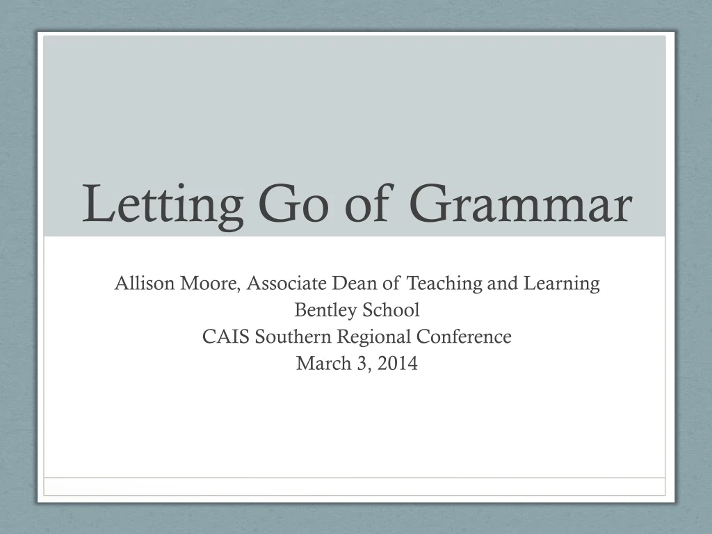 letting go of grammar