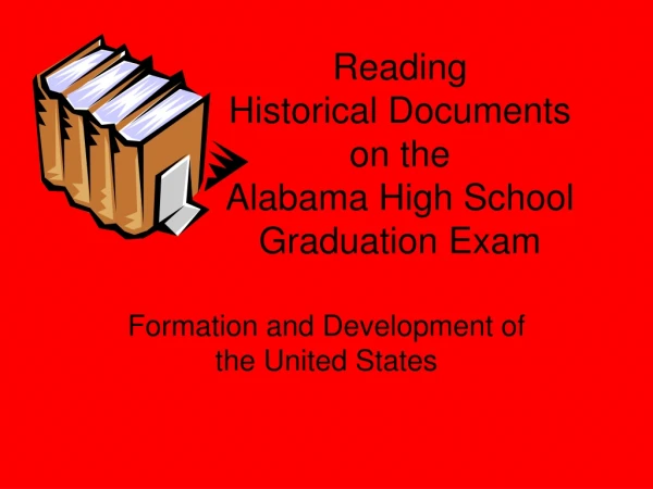 Reading Historical Documents on the Alabama High School Graduation Exam