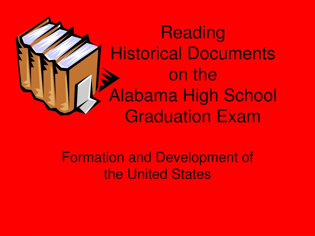 reading historical documents on the alabama high school graduation exam