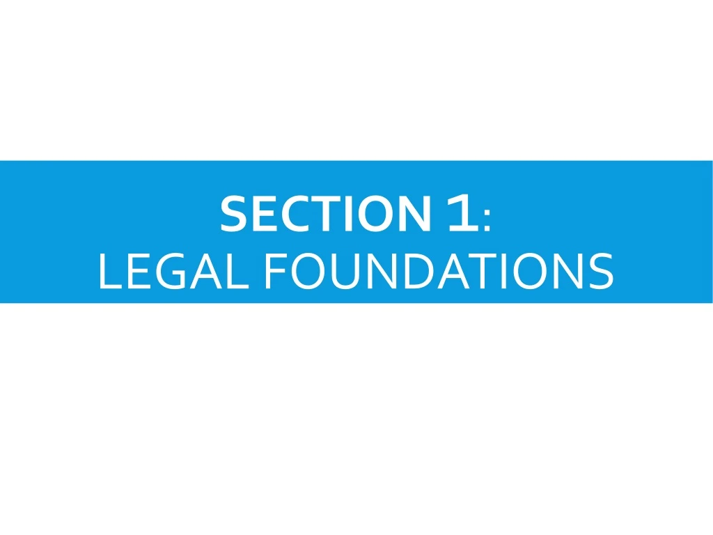 section 1 legal foundations