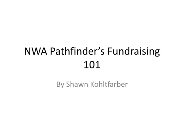 NWA Pathfinder’s Fundraising 101