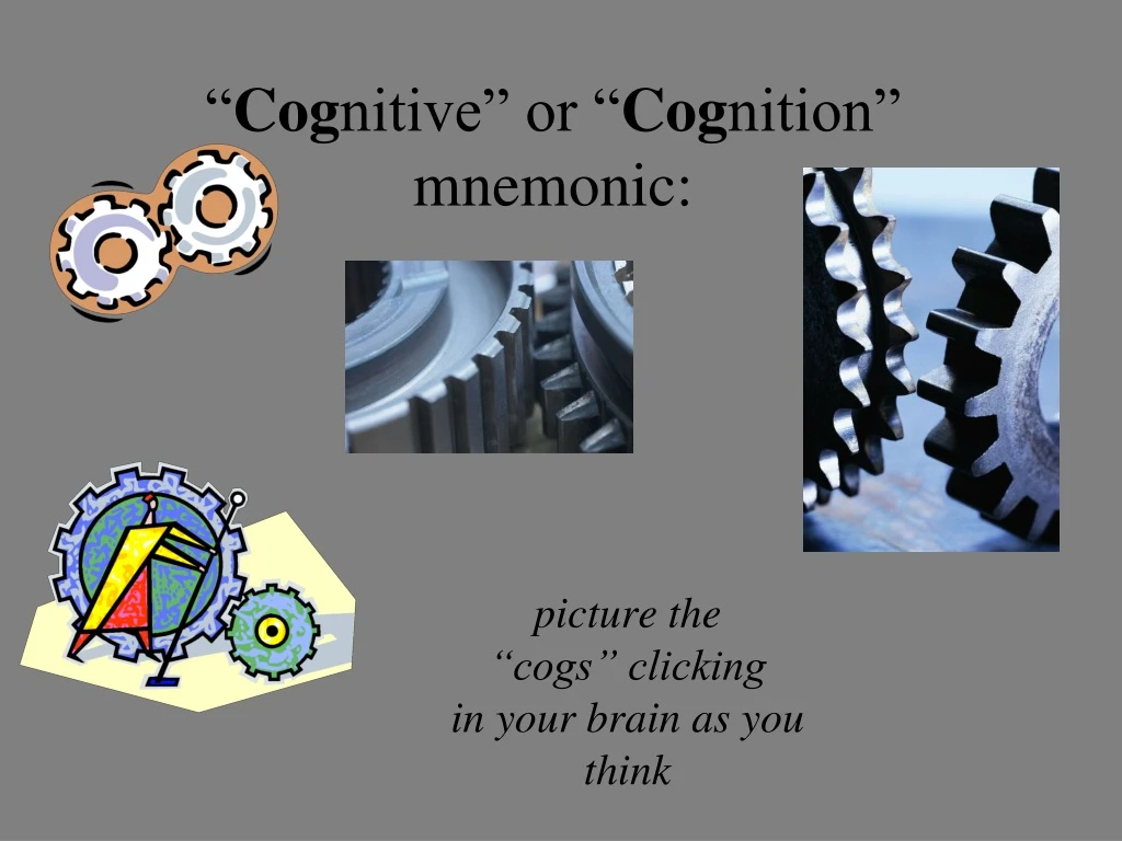 cog nitive or cog nition mnemonic