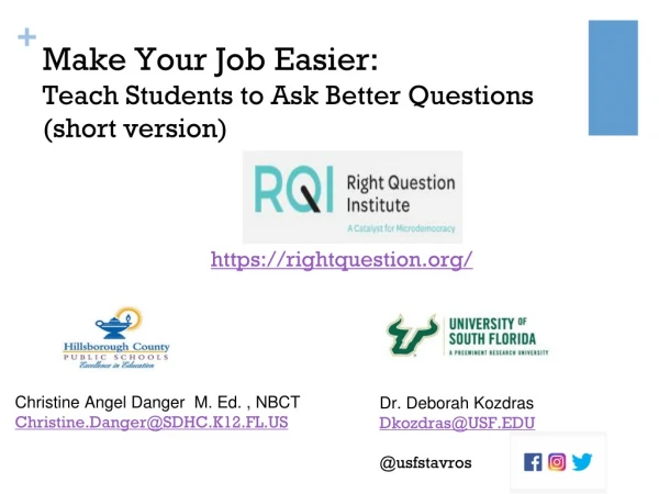 Make Your Job Easier: Teach Students to Ask Better Questions (short version)