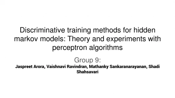 Group 9: Jaspreet Arora, Vaishnavi Ravindran, Mathanky Sankaranarayanan, Shadi Shahsavari