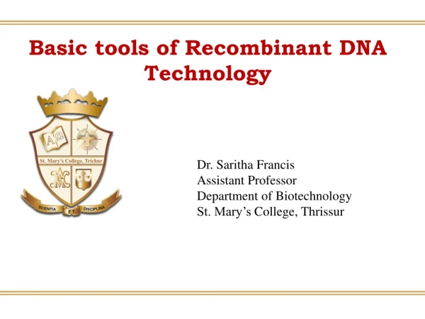 Basic tools of Recombinant DNA Technology