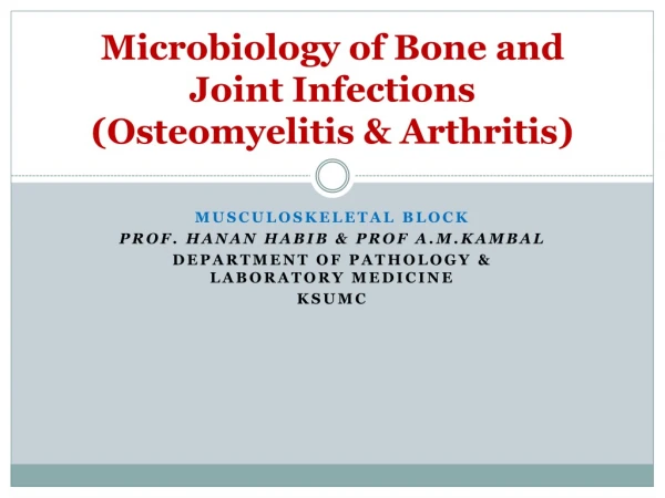 Microbiology of Bone and Joint Infections ( Osteomyelitis &amp; Arthritis)