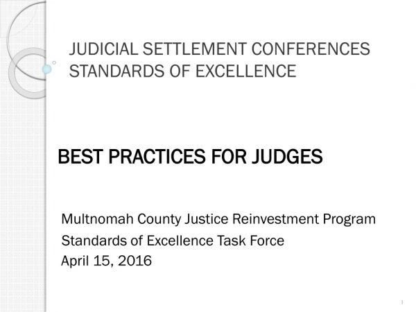 JUDICIAL SETTLEMENT CONFERENCES STANDARDS OF EXCELLENCE