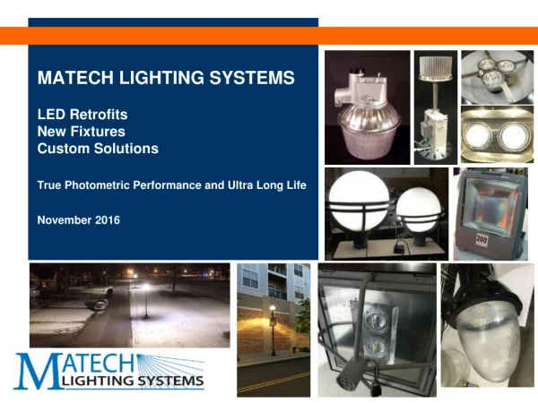 MATECH LIGHTING SYSTEMS LED Retrofits New Fixtures Custom Solutions