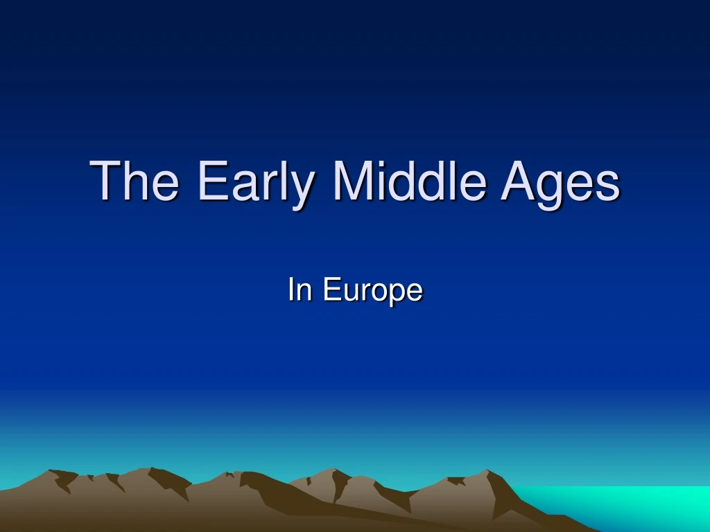 the early middle ages