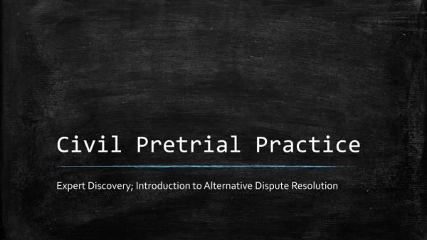 Civil Pretrial Practice