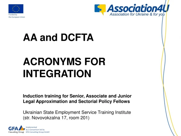 AA and DCFTA ACRONYMS FOR INTEGRATION
