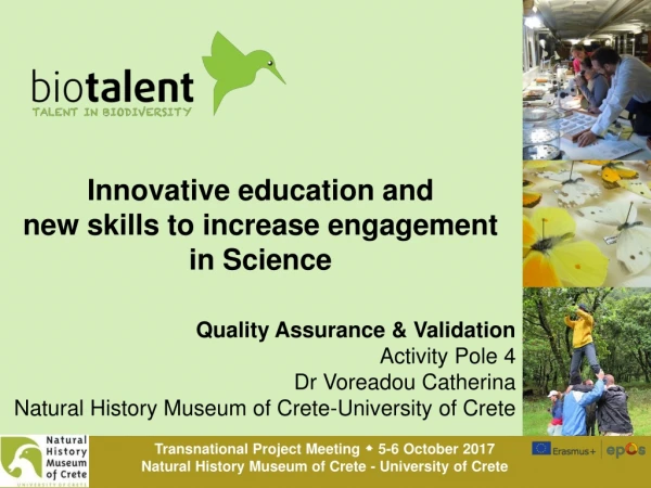 Innovative education and new skills to increase engagement in Science