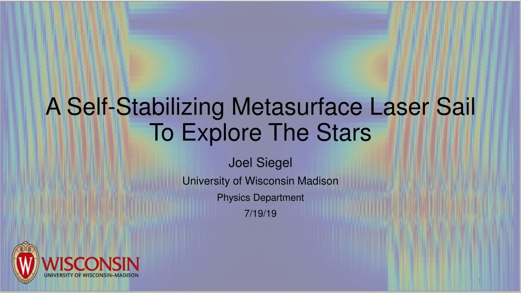 a self stabilizing metasurface laser sail to explore the stars