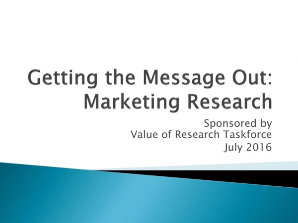 Getting the Message Out: Marketing Research