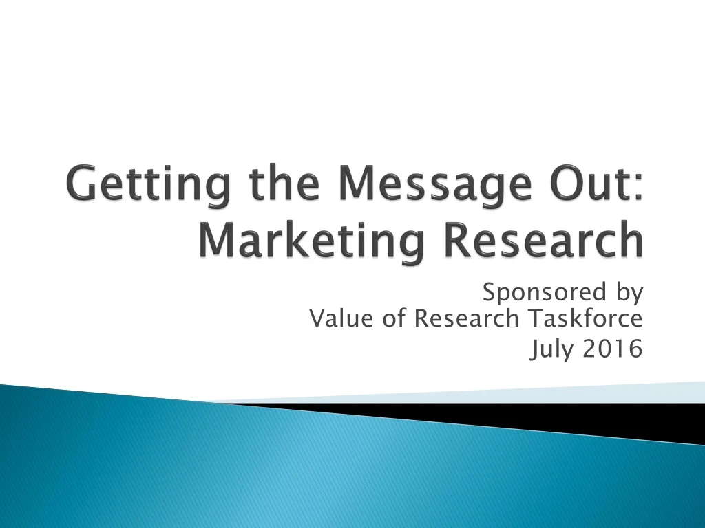 getting the message out marketing research