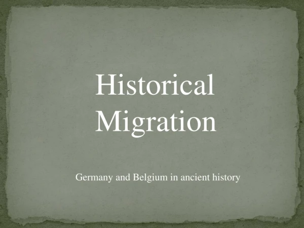 Historical Migration