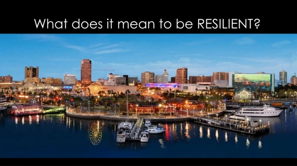 What does it mean to be RESILIENT?