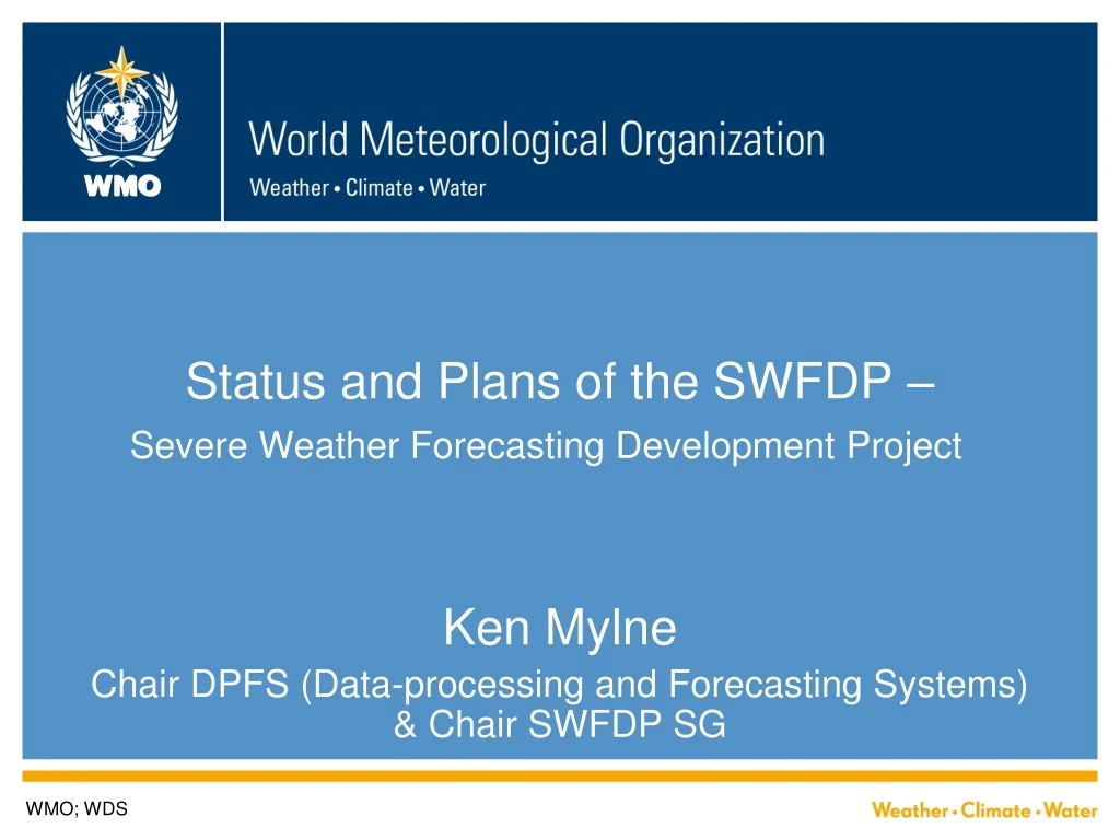 status and plans of the swfdp severe weather forecasting development project