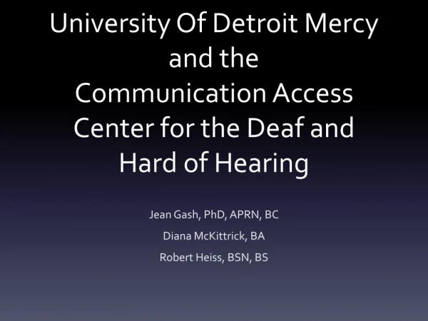 University Of Detroit Mercy and the Communication Access Center for the Deaf and Hard of Hearing