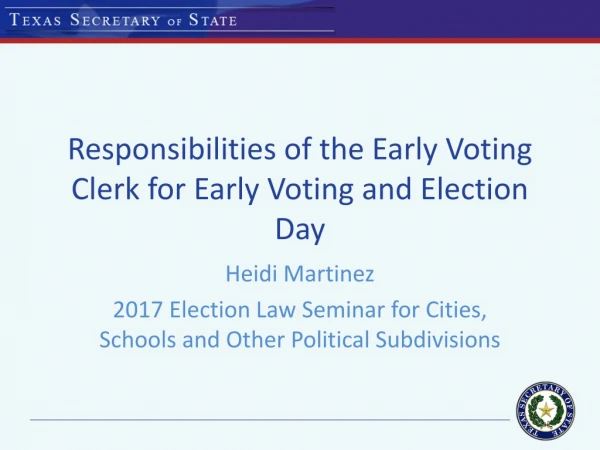 Responsibilities of the Early Voting Clerk for Early Voting and Election Day