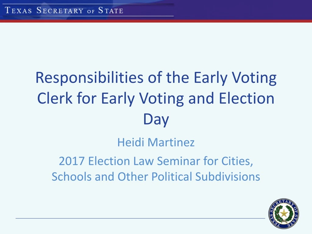 responsibilities of the early voting clerk for early voting and election day