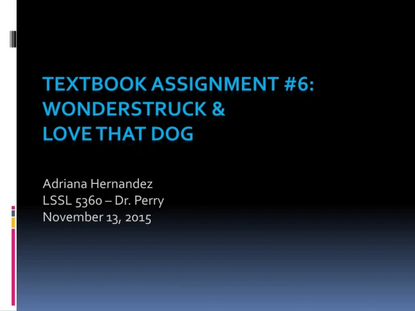 Textbook Assignment #6: Wonderstruck &amp; Love That Dog