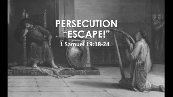 PERSECUTION “ESCAPE!”