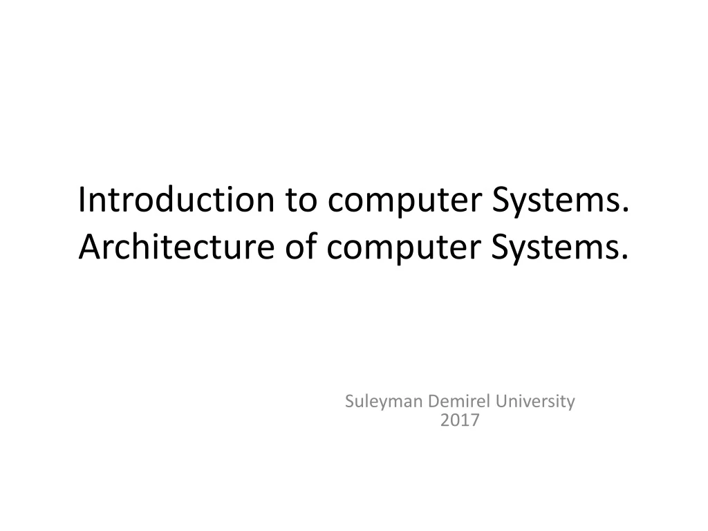 introduction to computer systems architecture of computer systems