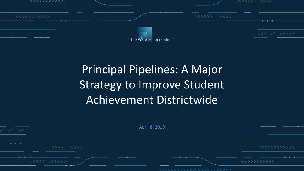 principal pipelines a major strategy to improve