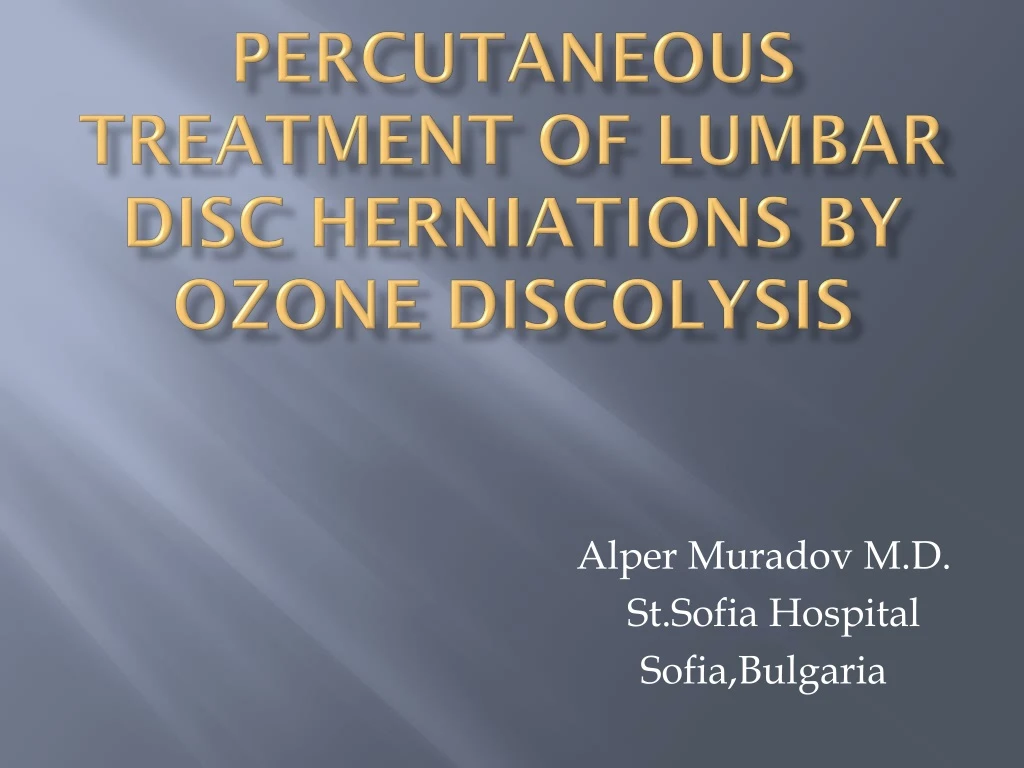 percutaneous treatment of lumbar disc herniations by ozone discolysis